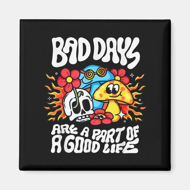 Aimant Les Mauvais Jours Font Partie D'Une Bonne Vie (Devant)