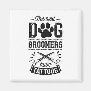 Aimant Les Meilleurs Groomers De Chiens Ont Tattoos Drôle