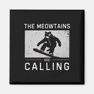 Aimant Les Meowtains appellent le snowboard drôle de chat