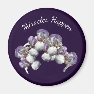 Aimant Les miracles se produisent Iris Fleurs Inspiration