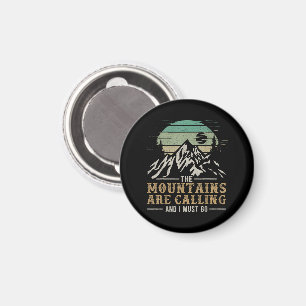 Aimant Les montagnes m'appellent et je dois y aller