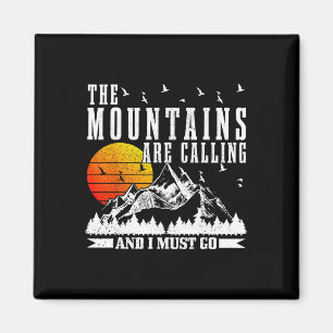 Aimant Les montagnes m'appellent, je dois aller faire de