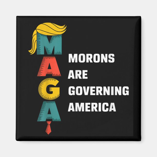 Aimant Les Morons dirigent l'Amérique Trump Funny _1 (Devant)