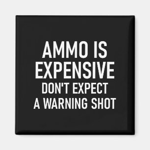 Aimant Les munitions sont chères, drôles, blagues, citati