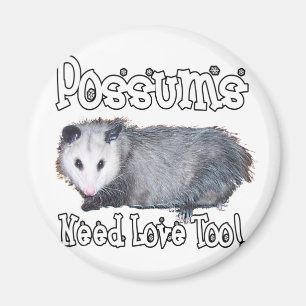 Aimant Les opossums ont besoin d'amour aussi