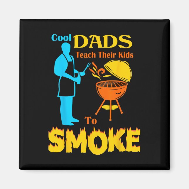 Aimant Les papas cool enseignent à leurs enfants à fumer  (Devant)