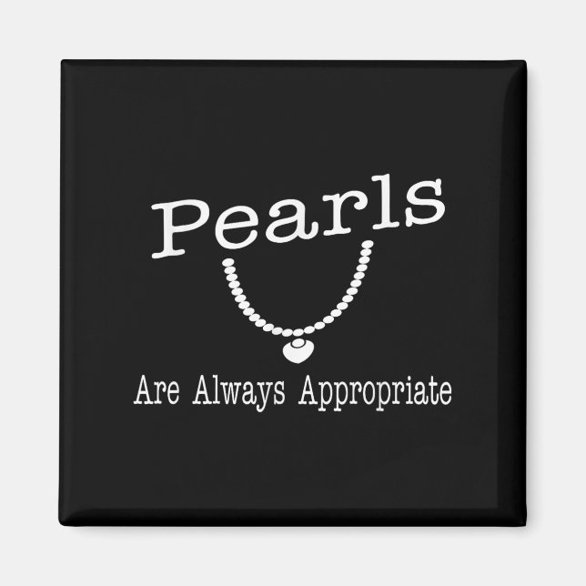 Aimant Les Perles Sont Toujours Appropriés Citation Clic  (Devant)