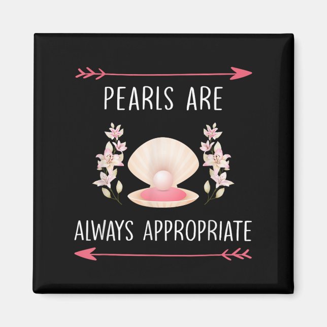 Aimant Les Perles Sont Toujours Appropriés Citation Clic  (Devant)