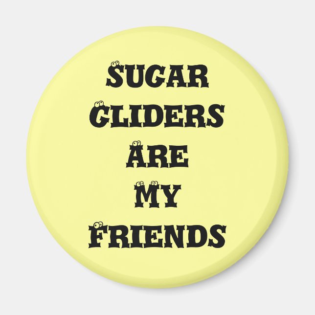 Aimant Les Planeurs À Sucre Sont Mes Amis (Devant)