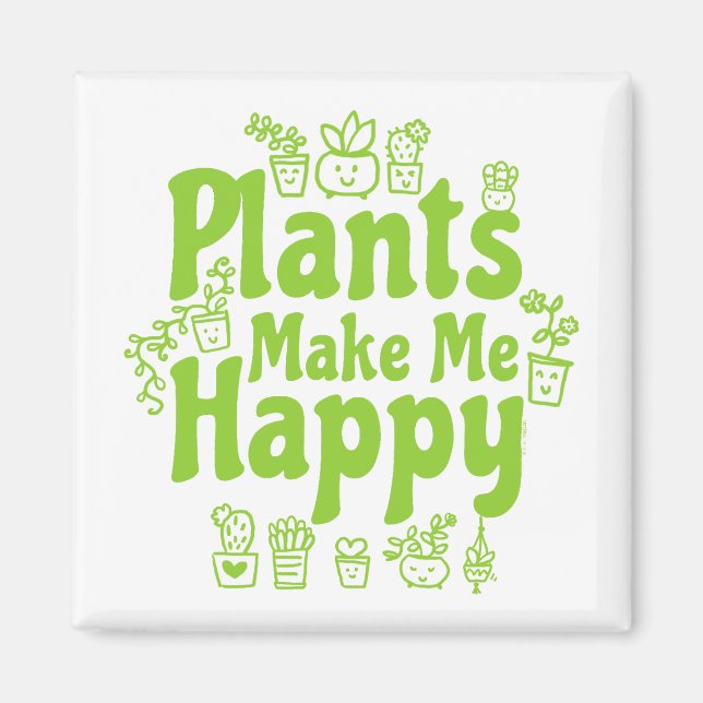 Aimant Les plantes me rendent heureux  (Devant)