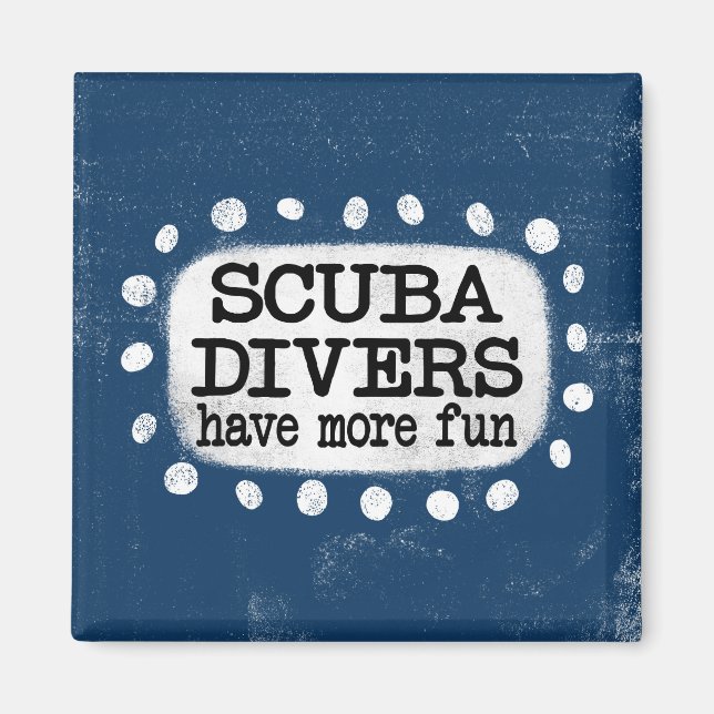 Aimant Les Plongeurs De Scuba Ont Plus Amusant Réfrigérat (Devant)