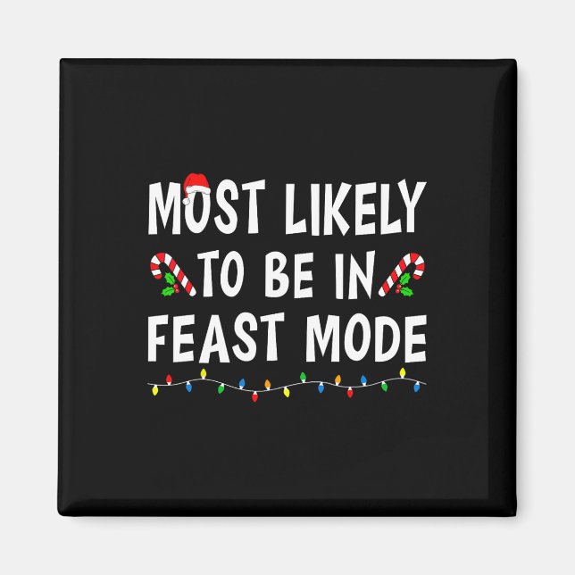 Aimant Les Plus Probables D'Être En Mode Fête Xmas Funny  (Devant)