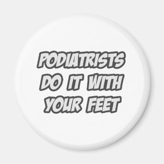Aimant Les Podiatres Le Font Avec Vos Pieds