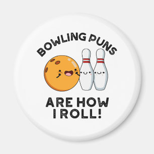 Aimant Les Puns De Bowling Sont Comment Je Roule Funny Sp