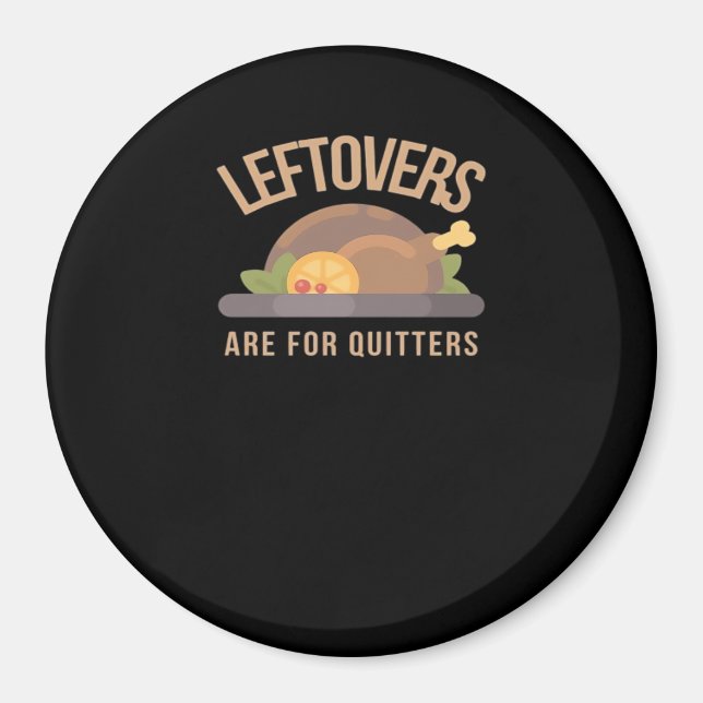Aimant Les Restes Sont Pour Les Quitters, Noël, Thanksgiv (Devant)
