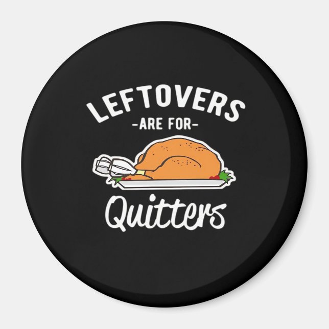 Aimant Les Restes Sont Pour Les Quitters Thanksgiving Tur (Devant)