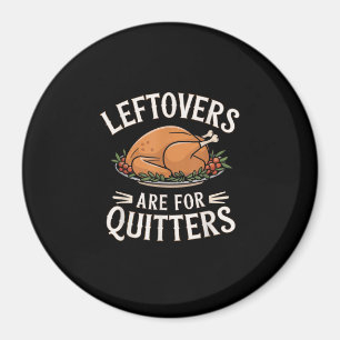 Aimant Les Restes Sont Pour Quitters Drôle Thanksgiving N