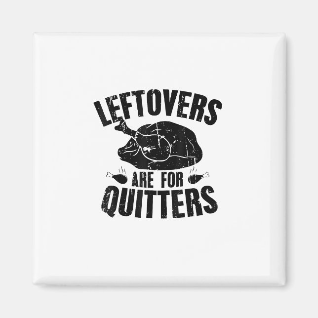 Aimant Les Restes Sont Pour Quitters Drôle Thanksgiving T (Devant)