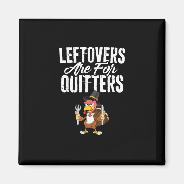 Aimant Les Restes Sont Pour Quitters Drôle Thanksgiving T (Devant)