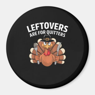 Aimant Les Restes Sont Pour Quitters Drôle Thanksgiving V