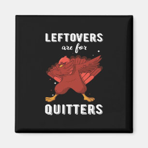 Aimant Les restes sont pour Quitters III Classic Funny Re