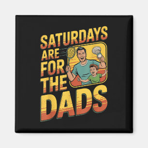 Aimant Les samedis sont pour les papas Badminton Papa et