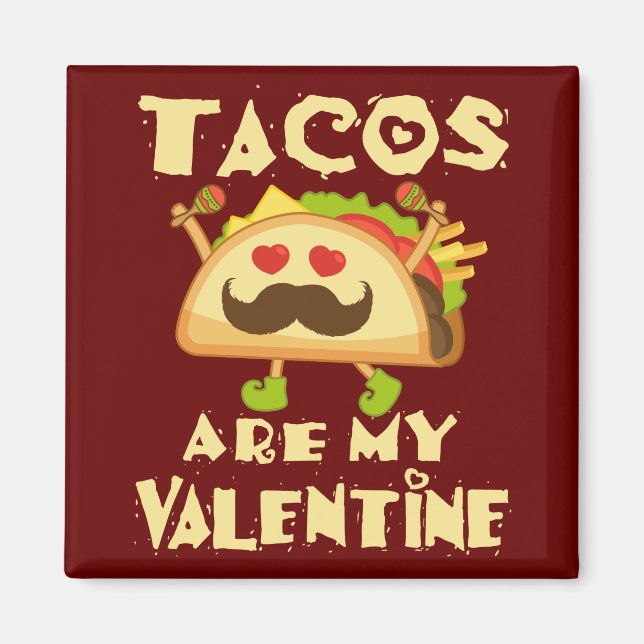 Aimant Les Tacos sont ma Saint Valentin mignonne Saint Va (Devant)