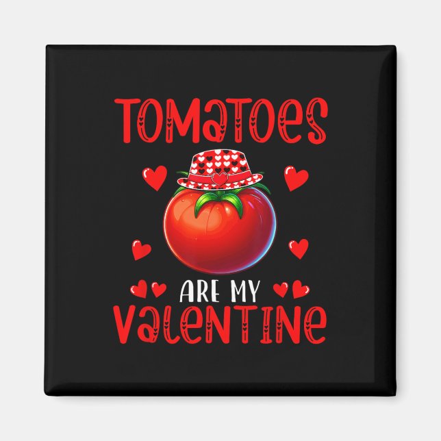 Aimant Les tomates sont mon costume Saint Valentin Vegan  (Devant)
