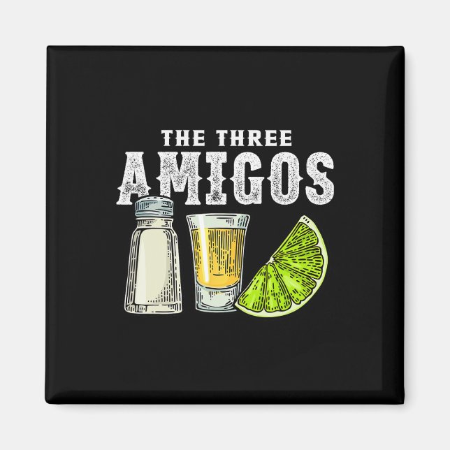 Aimant Les Trois Amigos Sel De Chaux Tequila Drôle Cinco  (Devant)