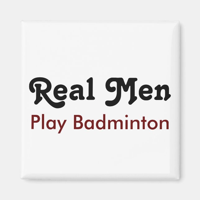 Aimant Les vrais hommes jouent au badminton (Devant)