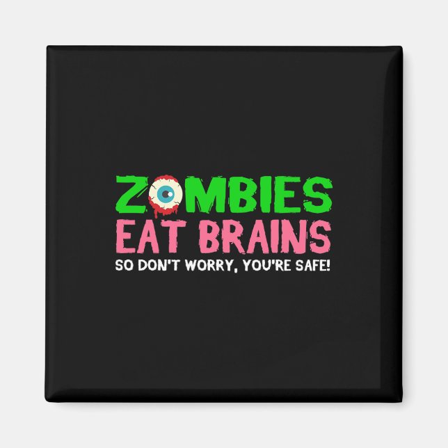 Aimant Les zombies mangent les cerveaux Ne vous inquiétez (Devant)
