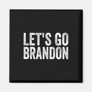 Aimant Let#39 ; s Go Brandon Joe Biden Chant For Men And