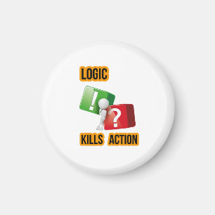 Aimant l'état d'esprit "La logique tue l'action" des adep