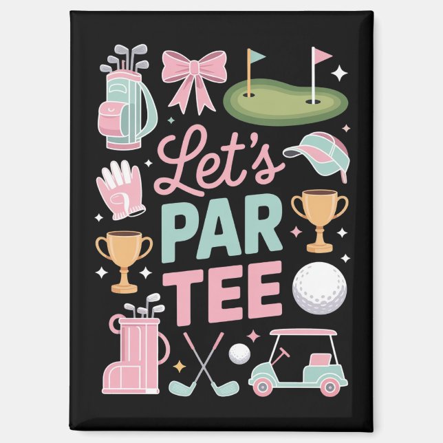 Aimant Let's Par Tee Golf Coquette Golfing Lover Gifts (Recto)