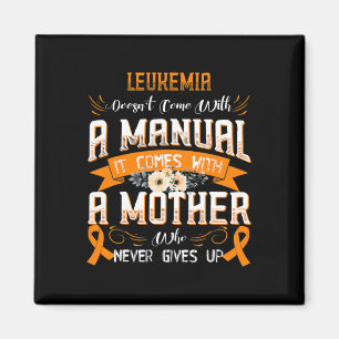Aimant LEUKEMIA ne vient pas avec un manuel qu'il vient a