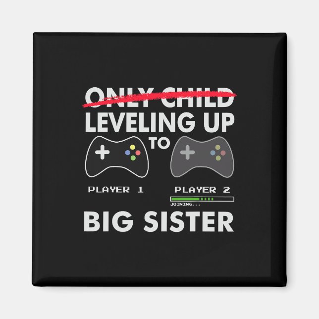 Aimant Leveling To Big Sister Shirt - Jeu Vidéo Playe (Devant)