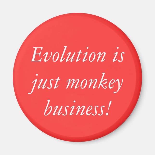 Aimant L'évolution n'est qu'une affaire de singe ! (Devant)