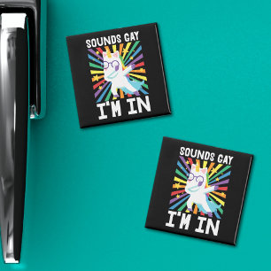 Aimant LGBT pride Sounds gay I'm in rainbow unicorn 