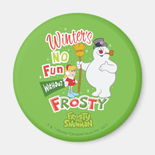 Aimant L'hiver ne s'amuse pas sans Frosty le Snowman™