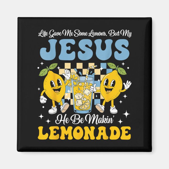 Aimant Life Gave Me Some Lemons But My Jesus He Be Makin  (Devant)