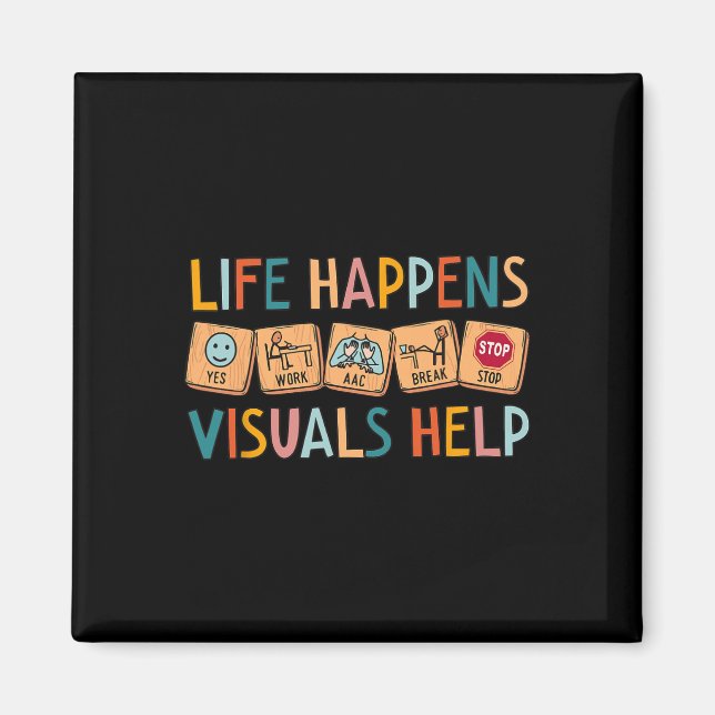 Aimant Life Happens Visuals Aide les enseignants en éduca (Devant)