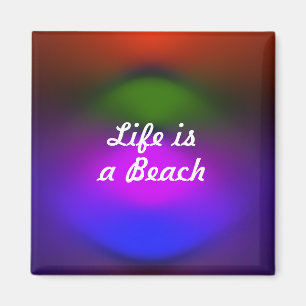 Aimant Life is a Beach Neon Blue, Purple, Green & Orange