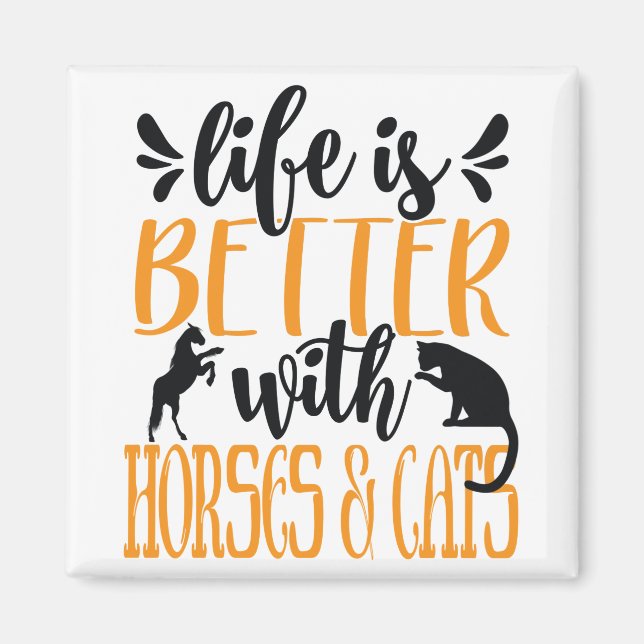 Aimant Life is better with horses and cats Cats lover (Devant)