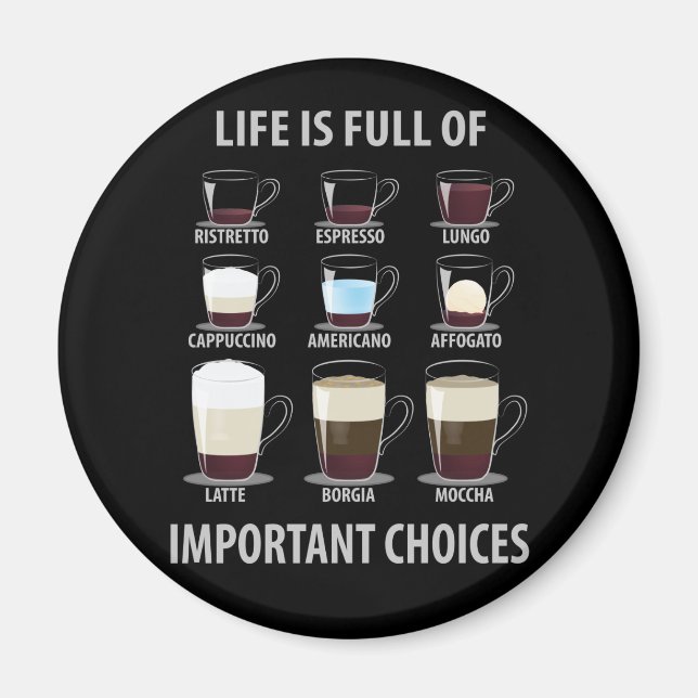 Aimant Life is Full of Important Choices - Coffee Lovers (Devant)