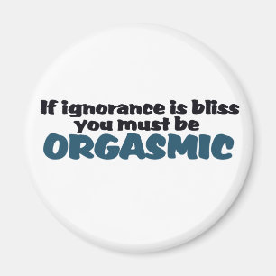 Aimant L'ignorance est Bliss