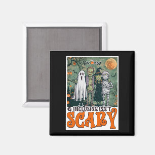 Aimant L'inclusion n'est pas effrayant Halloween caractèr