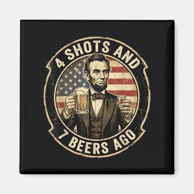 Aimant Lincoln 4 Shots et 7 Bières Ago Boire Soirée (Devant)