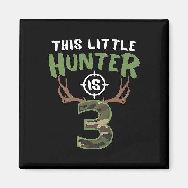 Aimant Little Hunter Est 3 Anniversaires Garçons 3e Anniv (Devant)
