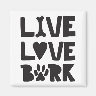Aimant Live Love Bark Happy Bark Dogs Bark Quotes K9 Quot