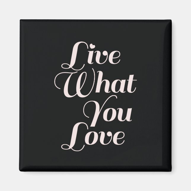 Aimant Live Love Inspirational Citations Cadeaux Black (Devant)